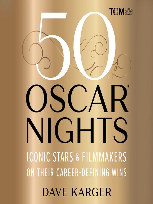 Title details for 50 Oscar Nights by Dave Karger - Available